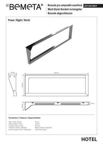Wspornik do umywalki/reling 49 cm prawy stal nierdzewna połysk 201541061 Bemeta wymiary