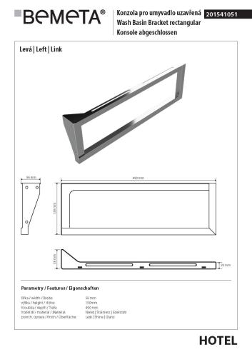 Wspornik do umywalki/reling 49 cm lewy stal nierdzewna połysk 201541051 Bemeta wymiary